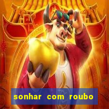 sonhar com roubo de moto